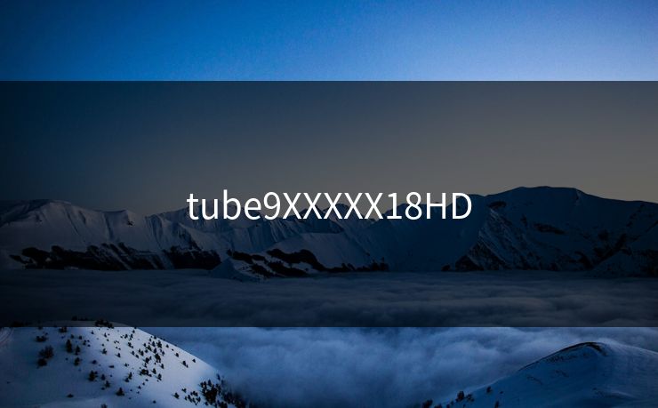 tube9XXXXX18HD